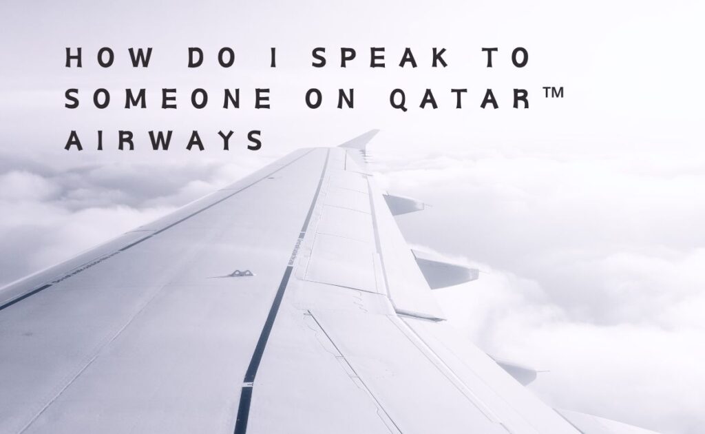 How Do I Speak To Someone On Qatar Airways